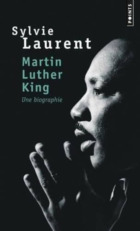 Martin Luther King : Une Biographie Intellectuelle Et Politique