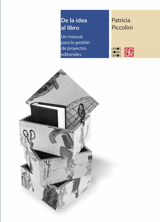 De La Idea Al Libro: Un Manual Para La Gestion De Proyectos Editoriale