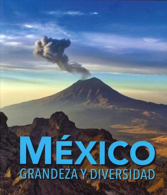 Mexico. Grandeza Y Diversidad