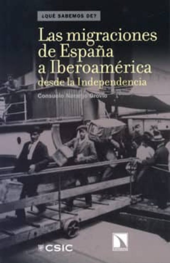 Las Migraciones De España A Iberoamérica Desde La Independencia