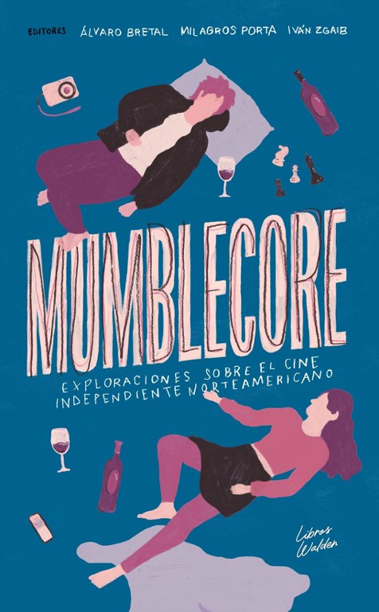 Mumblecore: Exploraciones Sobre El Cine Independiente Norteamericano