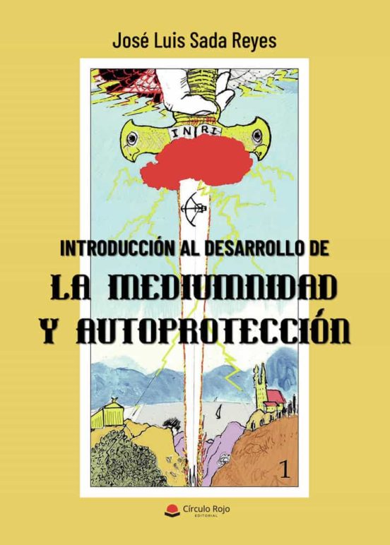 Introducción Al Desarrollo De La Mediumnidad Y Autoprotección