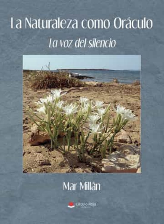 La Naturaleza Como Oraculo. La Voz Del Silencio