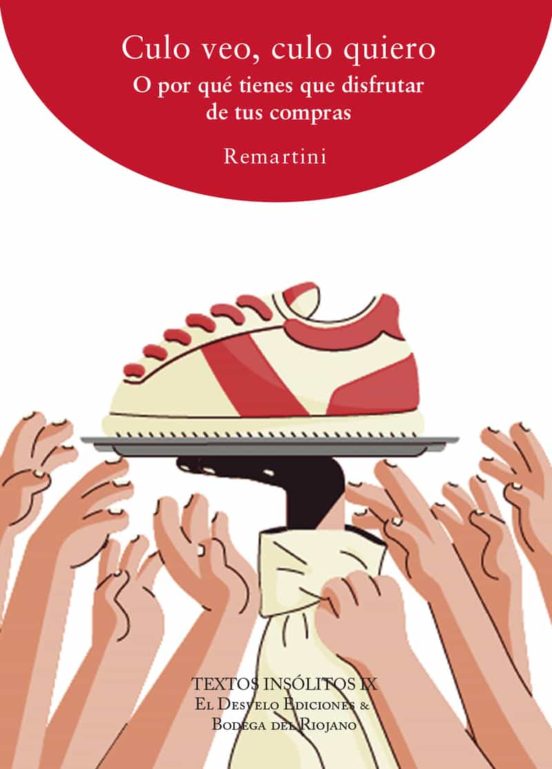 Culo Veo Culo Quiero o por Que Tienes Que Disfrutar de Tus Compras