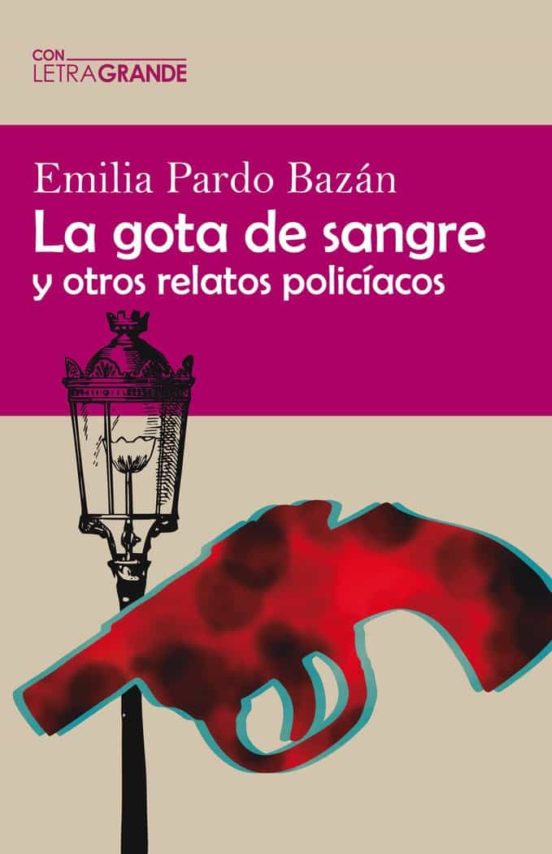 La Gota De Sangre Y Otros Relatos Policiacos