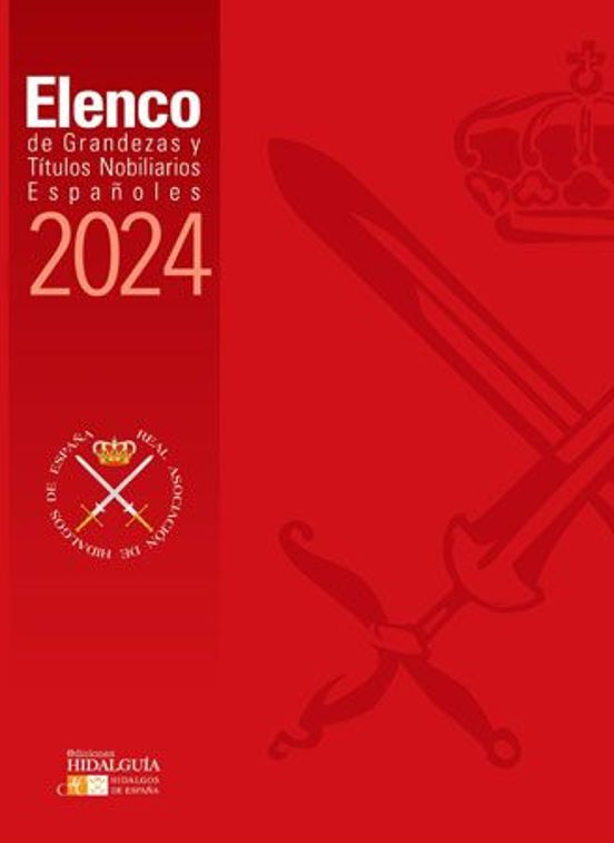 Elenco De Grandezas Y Títulos Nobiliarios Españoles 2024