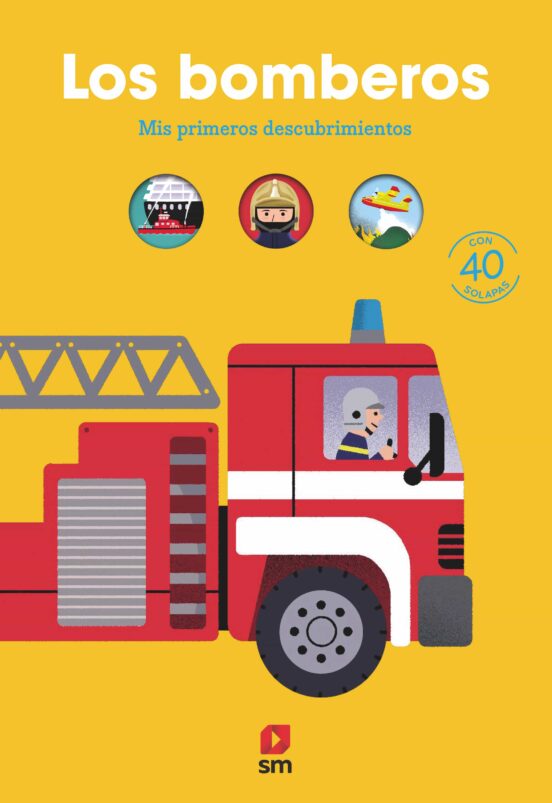 Los Bomberos :mis Primeros Descubrimientos