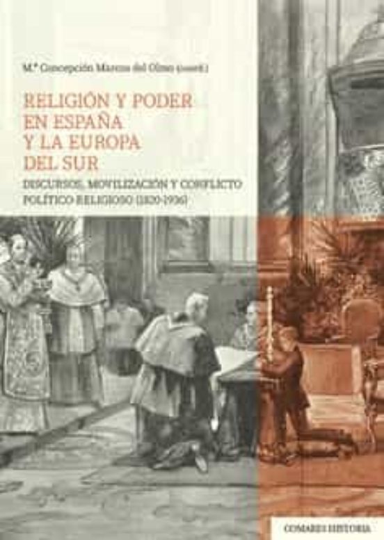 Religión y Poder en España y la Europa del Sur.discursos Movilización