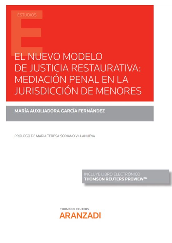 Nuevo Modelo De Justicia Restaurativa: Mediación Penal En La Jurisdicc
