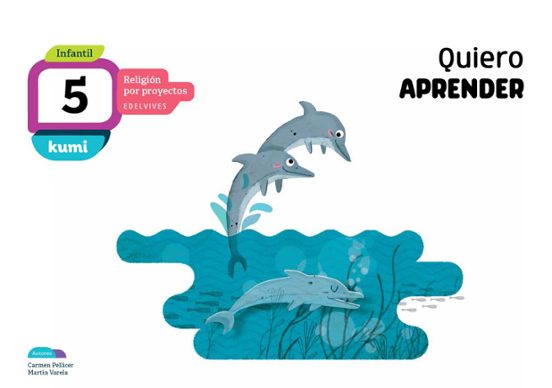 Quiero Aprender 5 Años Libro del Alumno Infantil Religión por Proyecto
