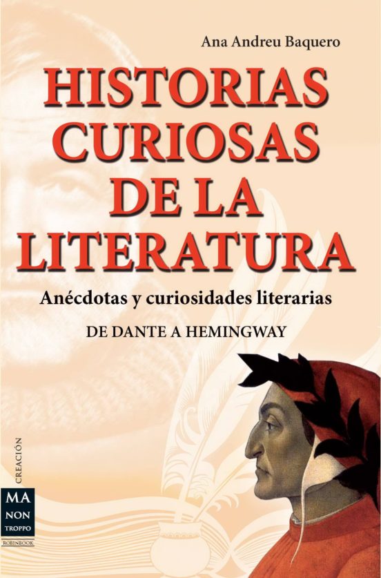 Historias Curiosas De La Literatura: Anecdotas Y Curiosidades Lit Erar