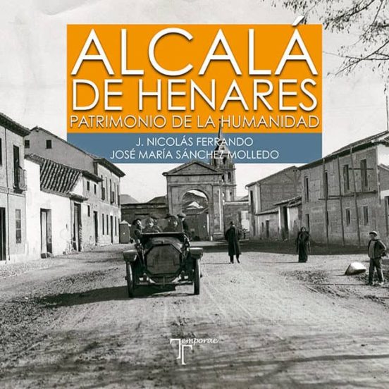 Alcalá De Henares. Patrimonio De La Humanidad