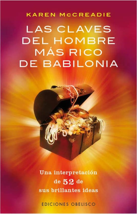 Las Claves Del Hombre Más Rico De Babilonia