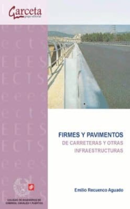Firmes Y Pavimentos De Carreteras Y Otras Infraestructuras