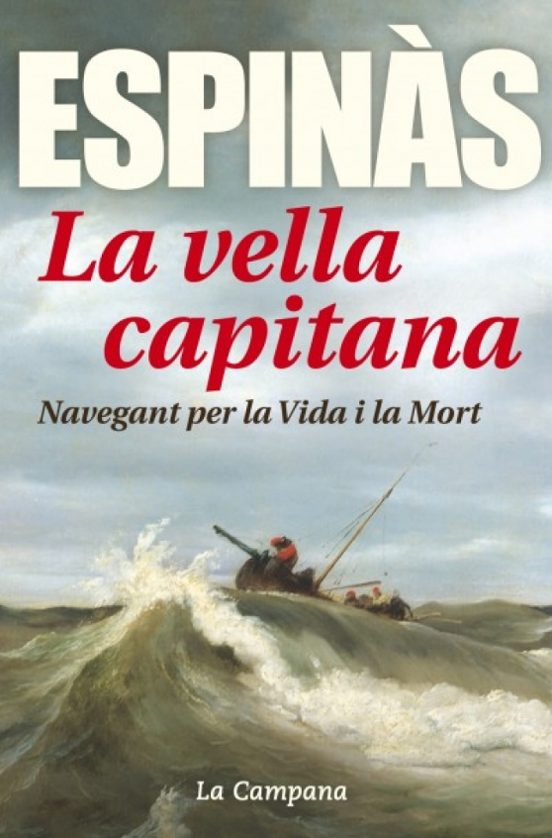 La Vella Capitana: Navegant Per La Vida I La Mort