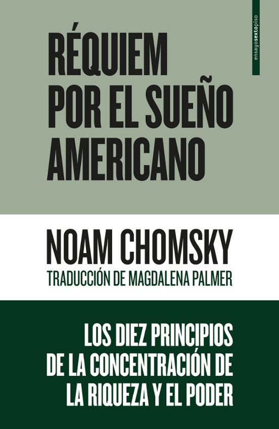 Requiem Por El Sueño Americano: Los Diez Principios De La Concentracio