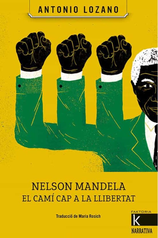 Nelson Mandela. El Camí Cap A La Llibertat