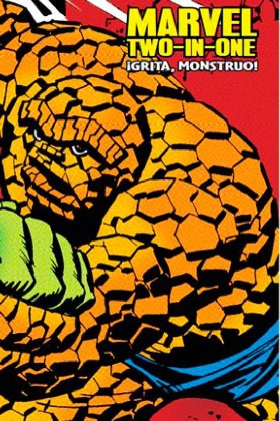 Marvel Two-in-one. Grita Monstruo