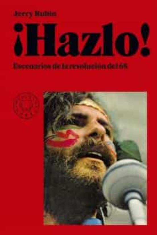 ¡hazlo!: Escenarios De La Revolucion Del 68