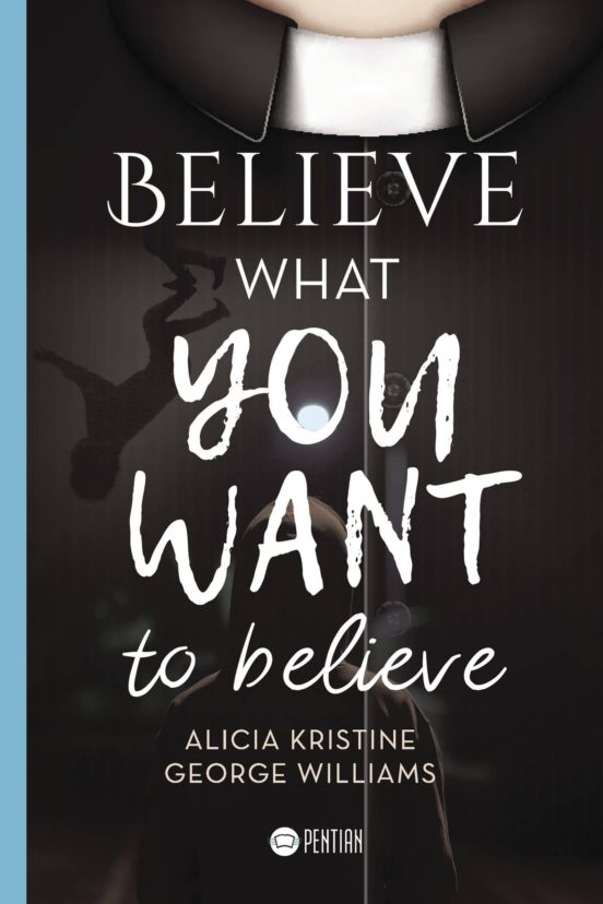 Believe What You Want To Believe