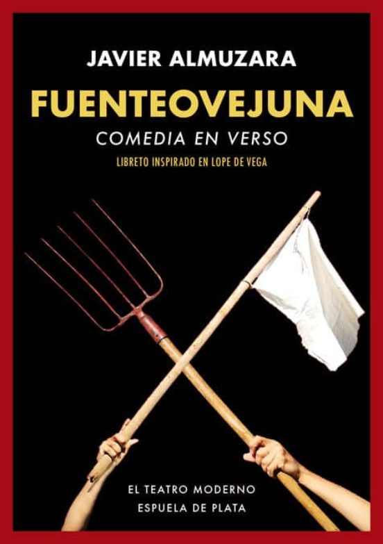 Fuenteovejuna: Comedia En Verso: Libreto Inspirado En Lope De Vega
