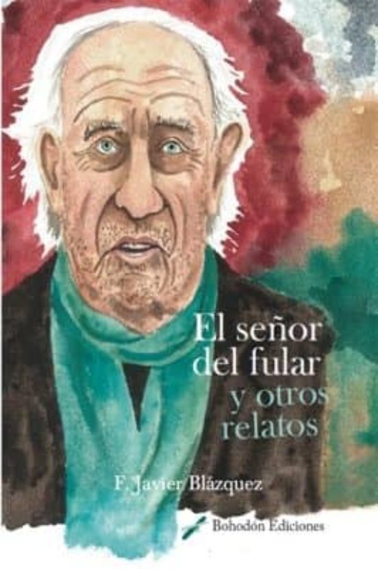 El señor del foulard y otros relatos