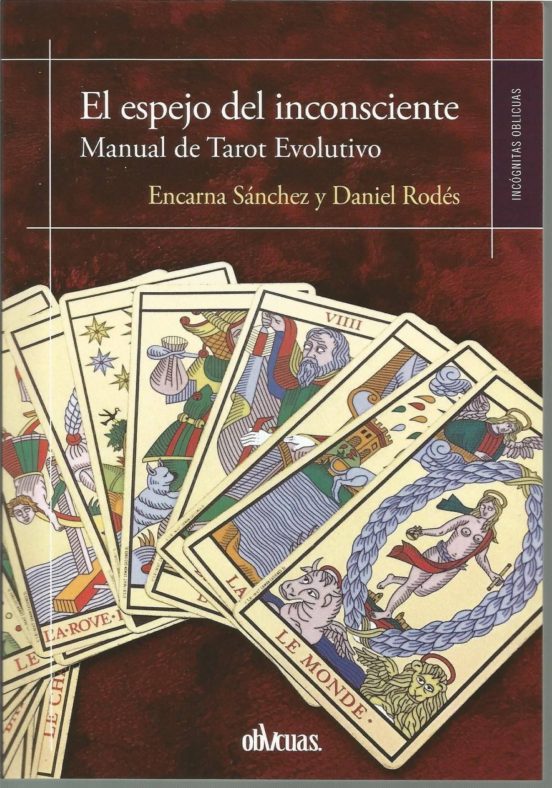 El Espejo Del Incosciente: Manual De Tarot Evolutivo