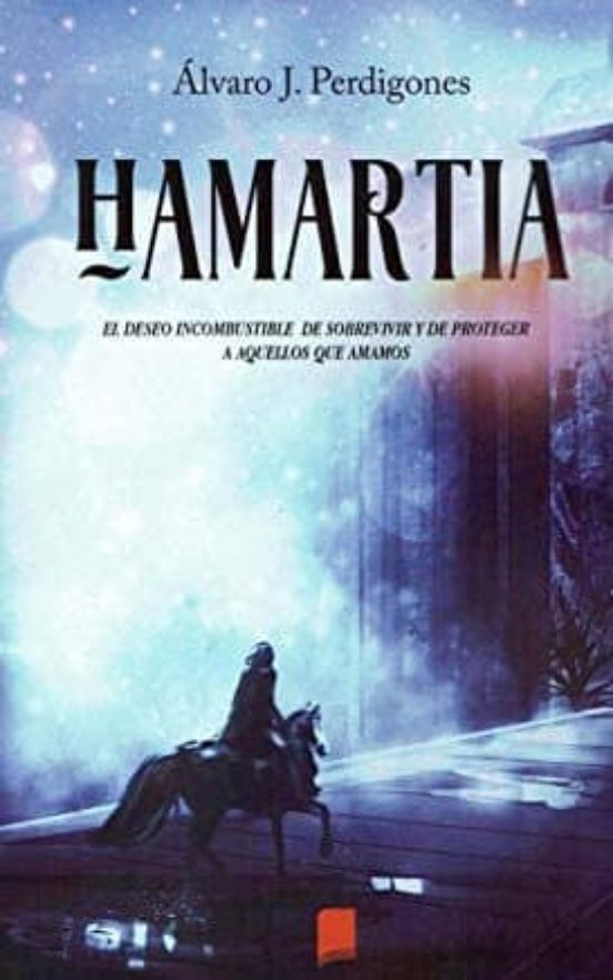 Hamartia: El Deseo Incombustible De Sobrevivir Y De Proteger A Aquello