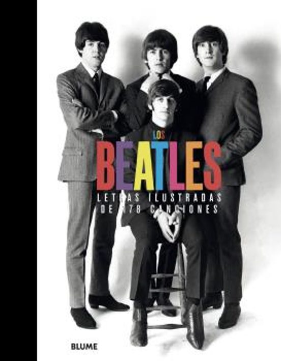 Los Beatles. Letras Ilustradas De 178 Canciones