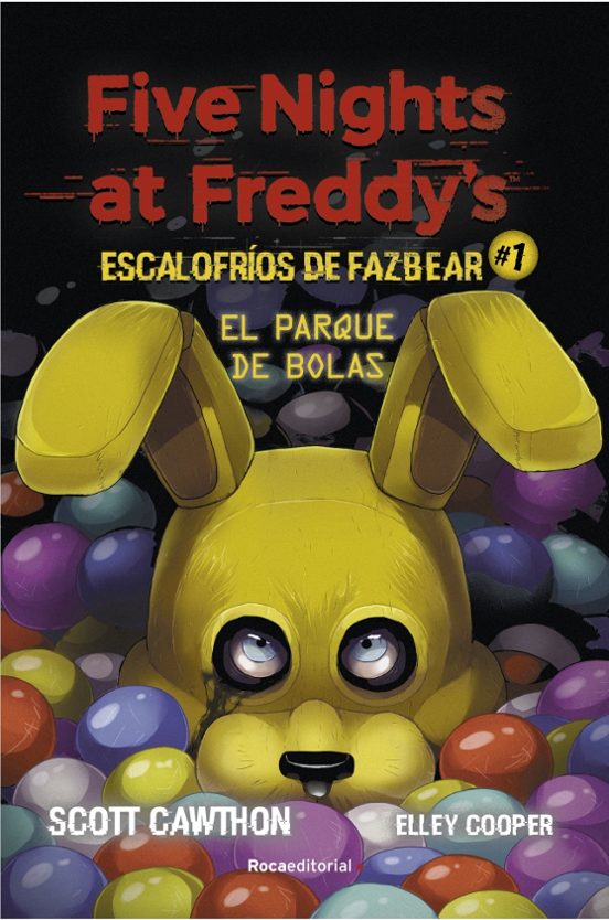 Five Nights At Freddy’s. Escalofríos De Fazbear 1. El Parque De Bolas