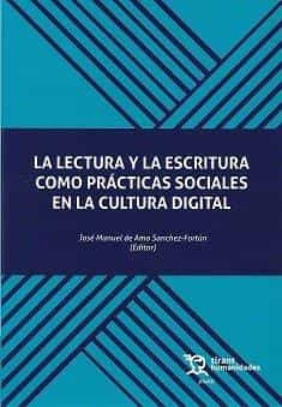 Lectura Y Escritura Como Practicas Sociales En La Cultura Digital