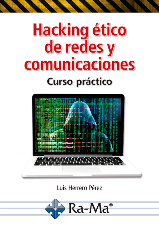 Hacking Ético De Redes Y Comunicaciones. Curso Práctico