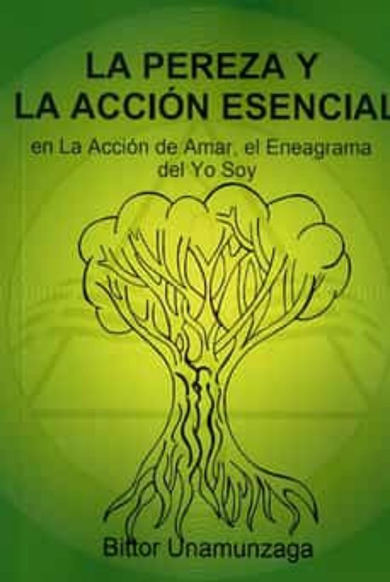 La Pereza Y La Acción Esencial