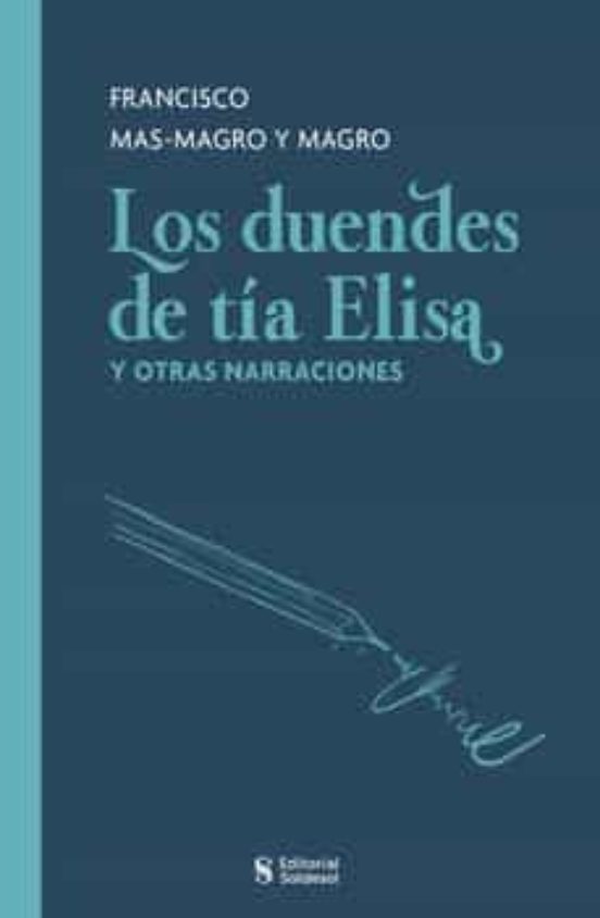 Los Duendes de Tia Elisa y Otras Narraciones