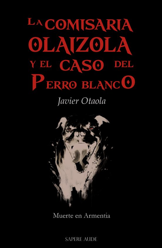 La Comisaria Olaizola Y El Caso Del Perro Blanco