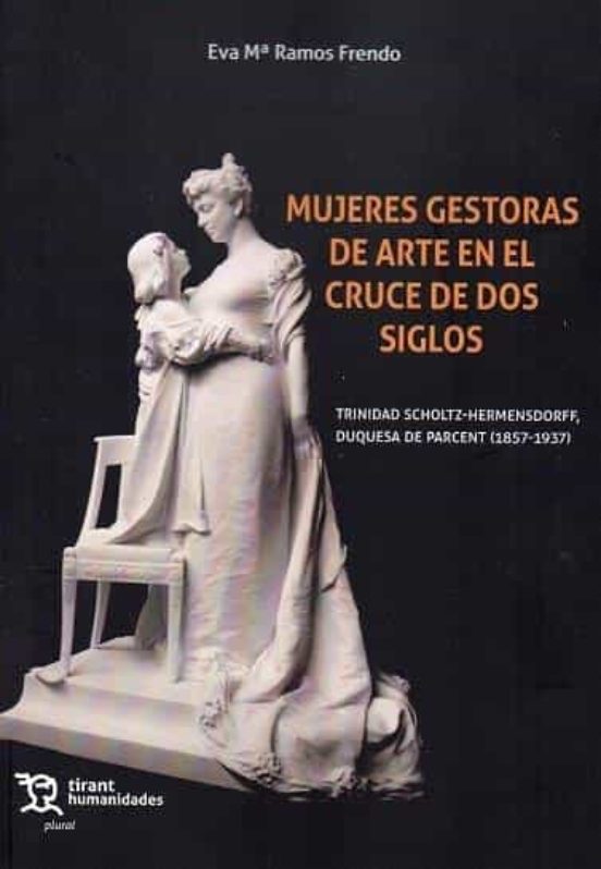 Mujeres Gestoras De Arte En El Cruce De Dos Siglos