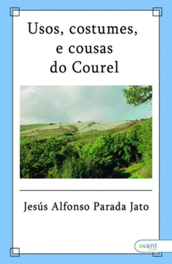 Usos Costumes E Cousas Do Caurel