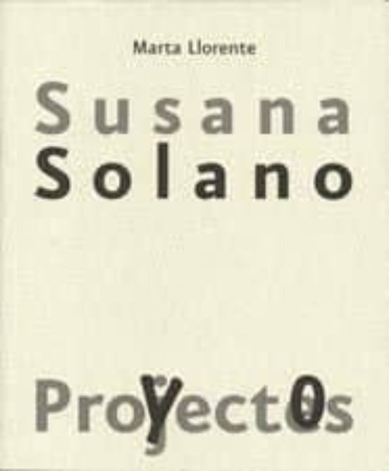 Susana Solano: Proyectos