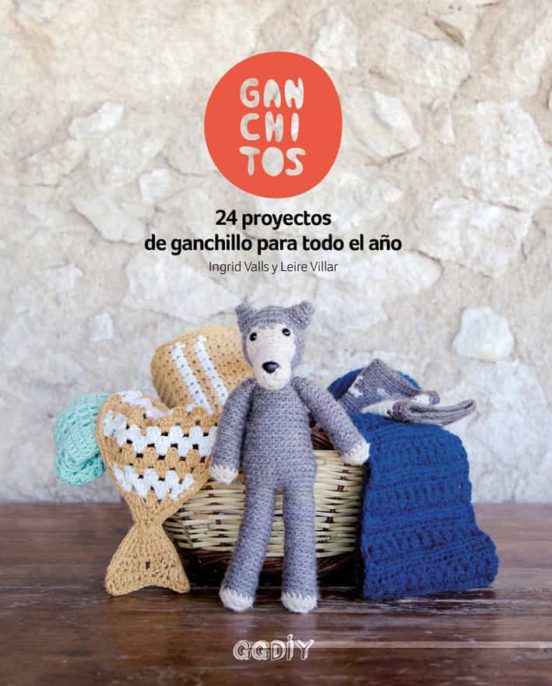 Ganchitos: 24 Proyectos De Ganchillo Para Todo El Año