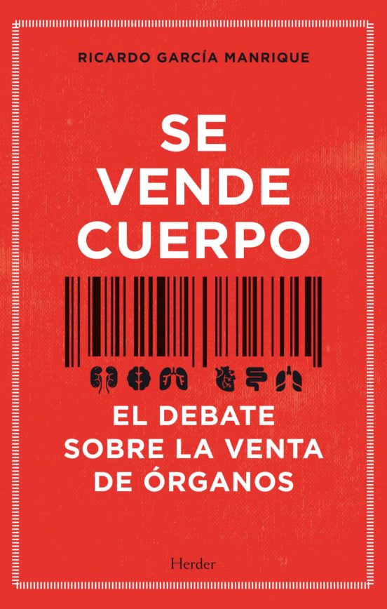 Se Vende Cuerpo: El Debate Sobre La Venta De Organos