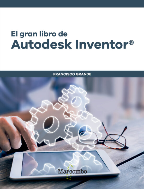 El Gran Libro De Autodesk Inventor®