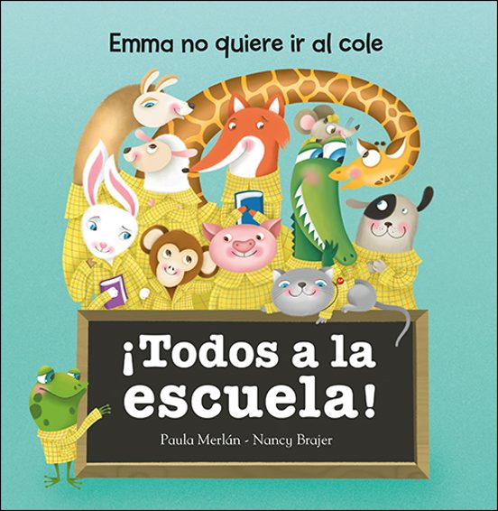 ¡todos A La Escuela!: Enma No Quiere Ir Al Cole