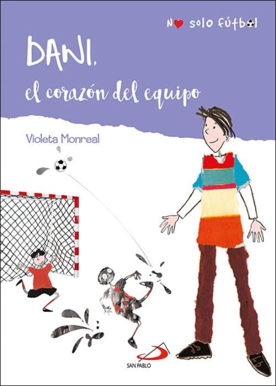 No Solo Futbol 4:daniel El Corazon Del Equipo