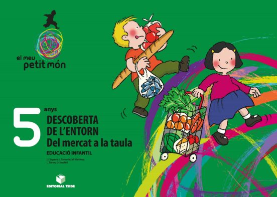 Meu Petit Mon 5 Anys. Del Mercat A La Taula