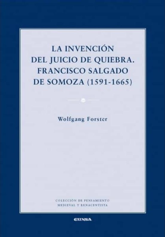 La Invencion Del Juicio De Quiebra: Francisco Salgado De Somoza