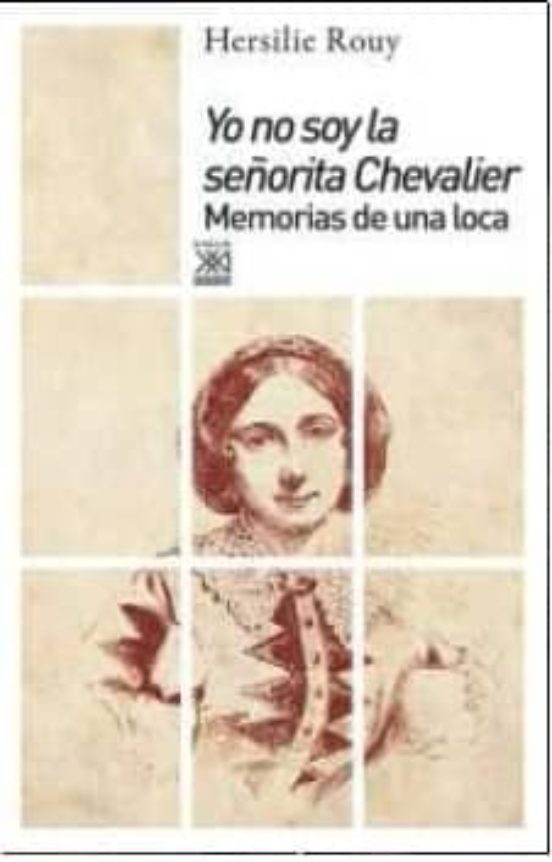 Yo No Soy La Señorita Chevalier: Memorias De Una Loca