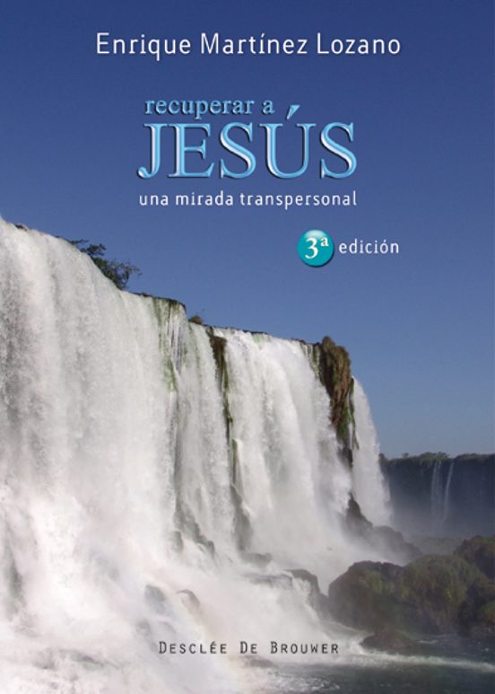 Recuperar A Jesus: Una Mirada Tanspersonal