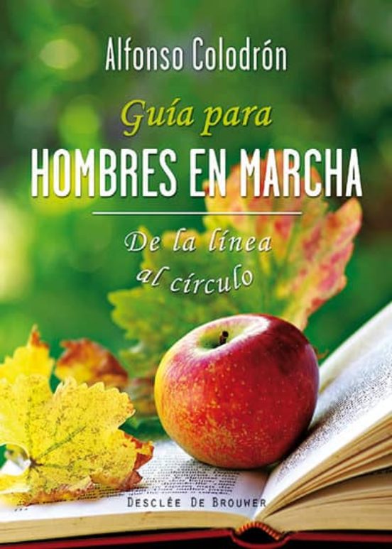 Guia Para Hombres En Marcha: De La Linea Al Circulo