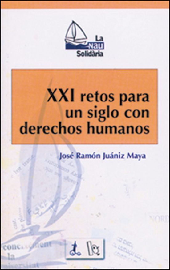 XXI Retos Para Un Siglo Con Derechos Humanos