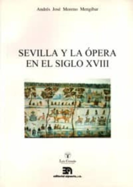 Sevilla Y La Ópera En El Siglo XVIII